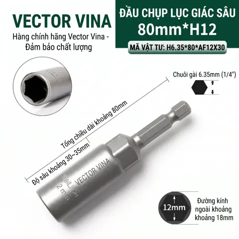 Đầu Tuýp Lục Giác Sâu Vector Vina Chuôi 6.35mm Cỡ 5mm-19mm H6.35*80*AF5-19X30 – H6.35*80*AF12X30