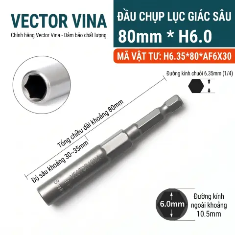 Đầu Tuýp Lục Giác Sâu Vector Vina Chuôi 6.35mm Cỡ 5mm-19mm H6.35*80*AF5-19X30 – H6.35*80*AF6.0X30