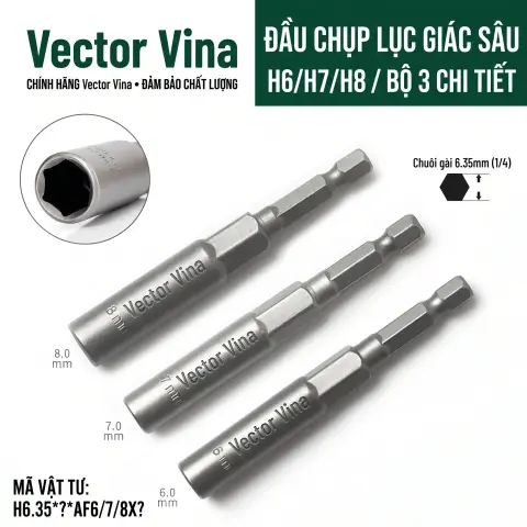 Đầu Tuýp Lục Giác Sâu Vector Vina Chuôi 6.35mm Cỡ 5mm-19mm H6.35*80*AF5-19X30 – Bộ 3 chi tiết 6-7-8mm