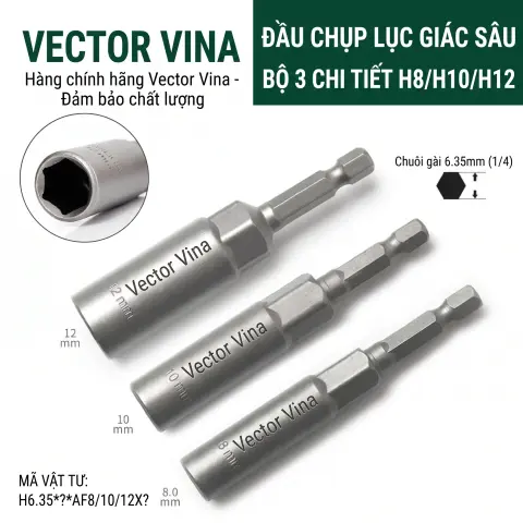 Đầu Tuýp Lục Giác Sâu Vector Vina Chuôi 6.35mm Cỡ 5mm-19mm H6.35*80*AF5-19X30 – Bộ 3 chi tiết 8-10-12mm