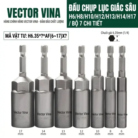 Đầu Tuýp Lục Giác Sâu Vector Vina Chuôi 6.35mm Cỡ 5mm-19mm H6.35*80*AF5-19X30 – Bộ 7 chi tiết 6-17mm