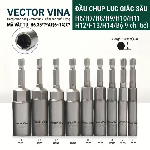 Đầu Tuýp Lục Giác Sâu Vector Vina Chuôi 6.35mm Cỡ 5mm-19mm H6.35*80*AF5-19X30 – H6.35*?*AF6-14X?