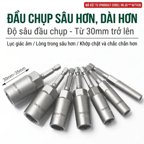Đầu tuýp lục giác sâu Vector Vina rãnh trong gia cố sâu từ 30mm trở lên