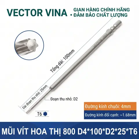 Mũi vít hoa thị 6 cạnh chuôi tròn 4mm (800) VECTOR VINA W800 dài 40-100mm (T1-T30) – D4*100*D2*25*T6