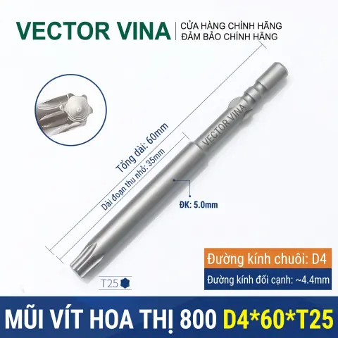 Mũi vít hoa thị 6 cạnh chuôi tròn 4mm (800) VECTOR VINA W800 dài 40-100mm (T1-T30) – D4*60*D5*35*T25