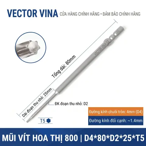 Mũi vít hoa thị 6 cạnh chuôi tròn 4mm (800) VECTOR VINA W800 dài 40-100mm (T1-T30) – D4*80*D2*25*T5