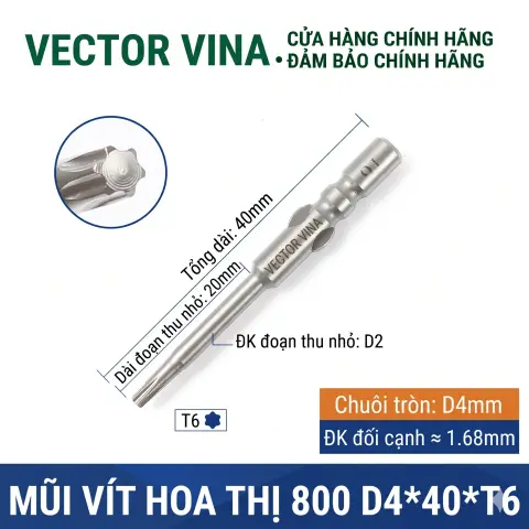Mũi vít hoa thị 6 cạnh chuôi tròn 4mm (800) VECTOR VINA W800 dài 40-100mm (T1-T30) – D4*40*D2*20*T6