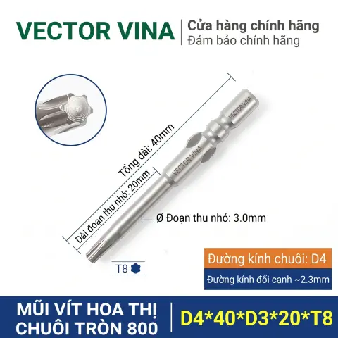 Mũi vít hoa thị 6 cạnh chuôi tròn 4mm (800) VECTOR VINA W800 dài 40-100mm (T1-T30) – D4*40*D3*20*T8