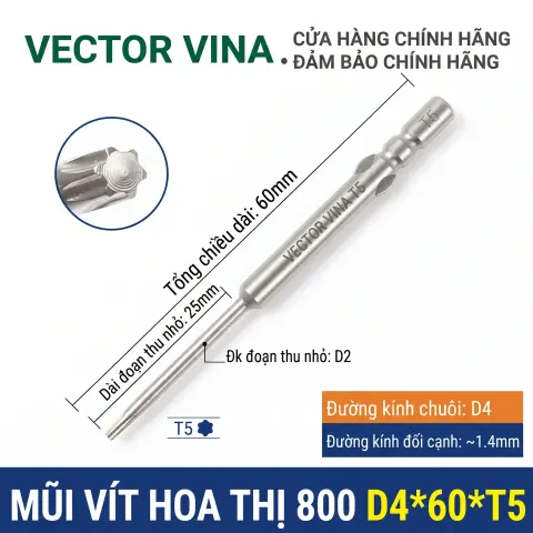 Mũi vít hoa thị 6 cạnh chuôi tròn 4mm (800) VECTOR VINA W800 dài 40-100mm (T1-T30) – D4*60*D2*25*T5